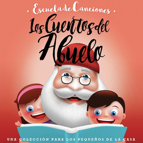 Escuela de Canciones: Los Cuentos del Abuelo