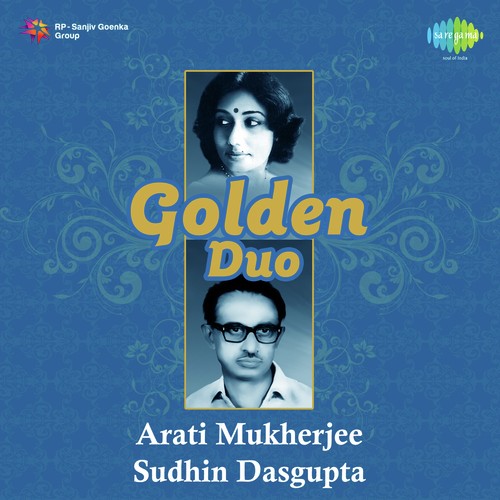 Golden Duo - Arati Mukherjee And Sudhin Dasgupta