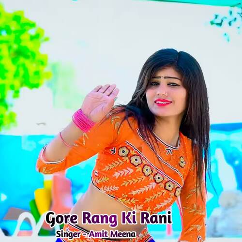 Gore Rang Ki Rani