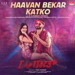 Haavan Bekar Katko (From "I Am God")