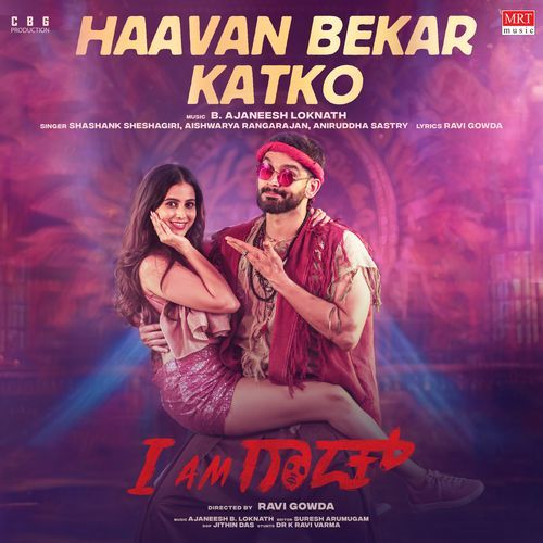 Haavan Bekar Katko (From "I Am God")