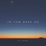 Jo Tum Mere Ho