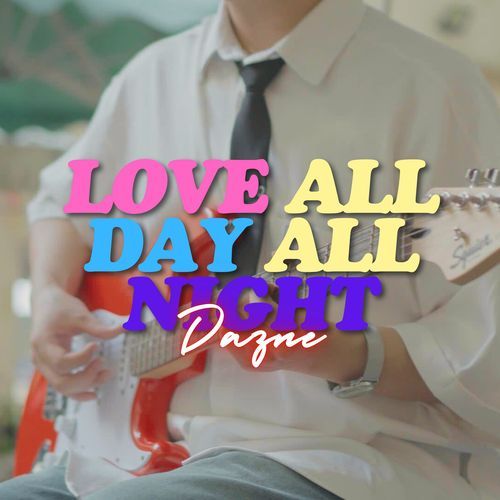 LOVE ALL DAY ALL NIGHT_poster_image