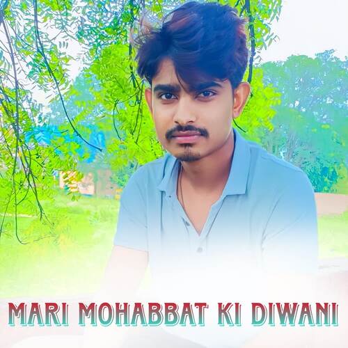 MARI MOHABBAT KI DIWANI