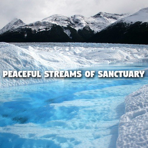 Peaceful Streams Of Sanctuary