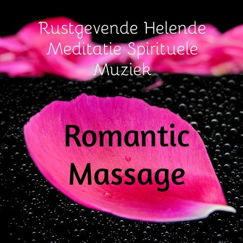 Romantic Massage - Rustgevende Helende Meditatie Spirituele Muziek met Chillout Lounge Piano Bar Geluiden_poster_image