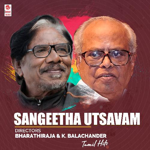 Sangeetha Utsavam - Directors Bharathiraja & K. Balachander Tamil Hits