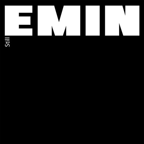 Still (Remastered) Lyrics - Emin - Only On JioSaavn