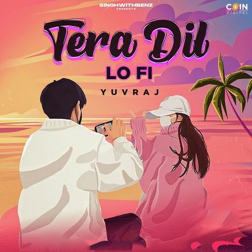 Tera Dil Lofi