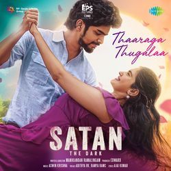 Thaaraga Thugalaa (From "Satan - The Dark")