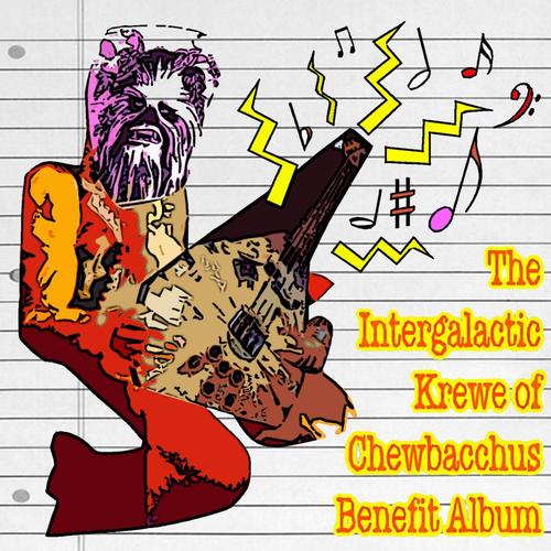 The Intergalactic Krewe of Chewbacchus Benefit Album