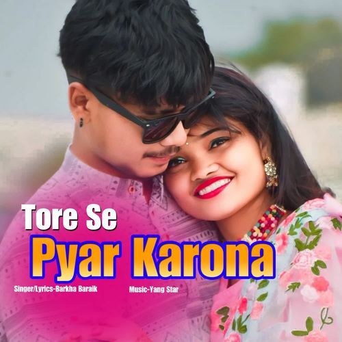 Tore Se Pyar Karona