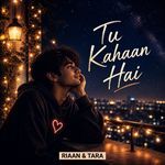 Tu Kahaan Hai