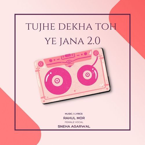 Tujhe Dekha Toh Ye Jana 2.0