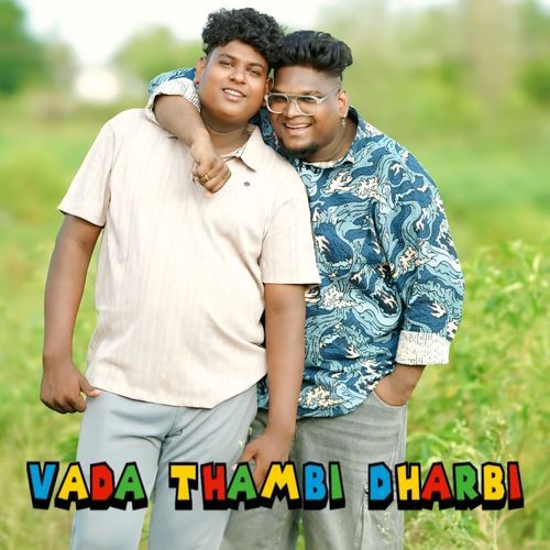 VADA THAMBI DHARBI