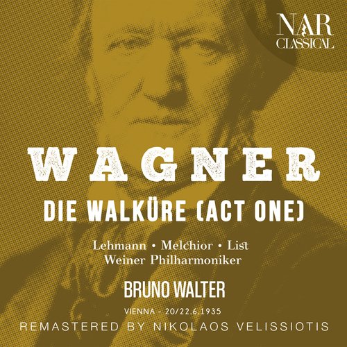 WAGNER: DIE WALKÜRE (ACT ONE)