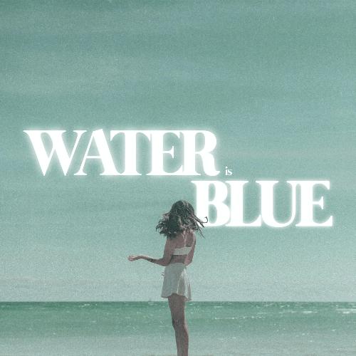 Water Is Blue