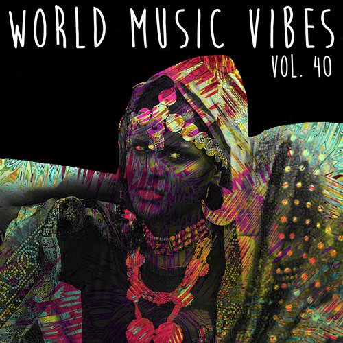 World Music Vibes, Vol. 40