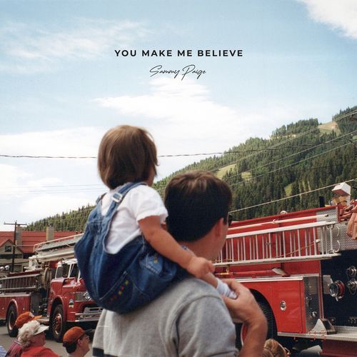 You Make Me Believe