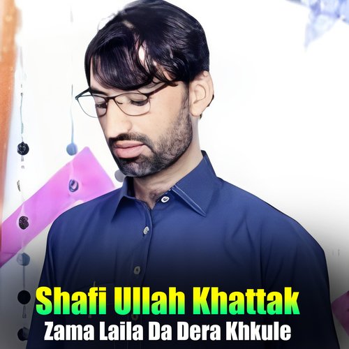 Zama Laila Da Dera Khkule