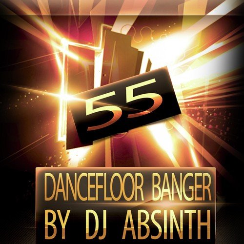 55 Dancefloor Banger by DJ Absinth