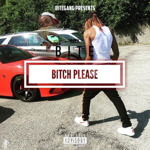 BITCH PLEASE