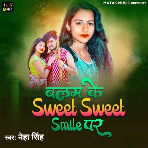 Balam Ke Sweet Sweet Smaile