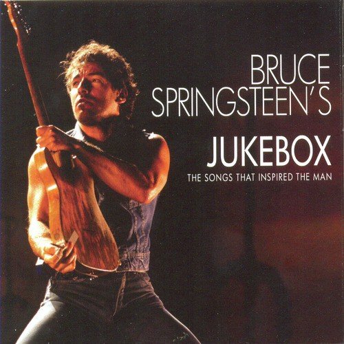 Bruce Springsteen's Jukebox: Songs That Inspired The Man
