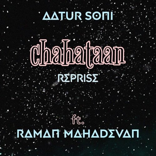 Chahataan (Reprise) [feat. Raman Mahadevan]