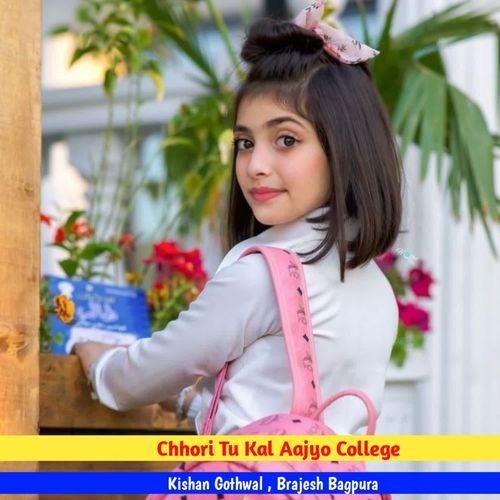 Chhori Tu Kal Aajyo College