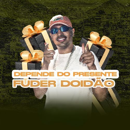 DEPENDE DO PRESENTE FUDER DOIDAO (funk)_poster_image