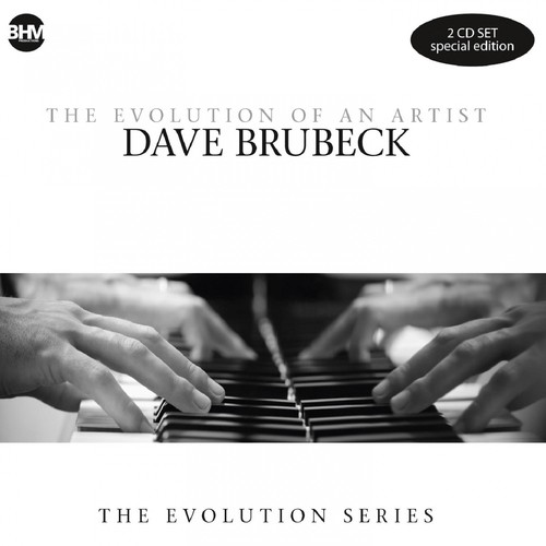 Dave Brubeck - The Evolution Of An Artist