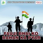 Fauji Bhai KO Bahan Ka Pyar