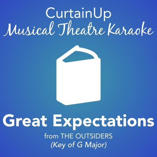 Great Expectations (from The Outsiders) (Karaoke Instrumental)