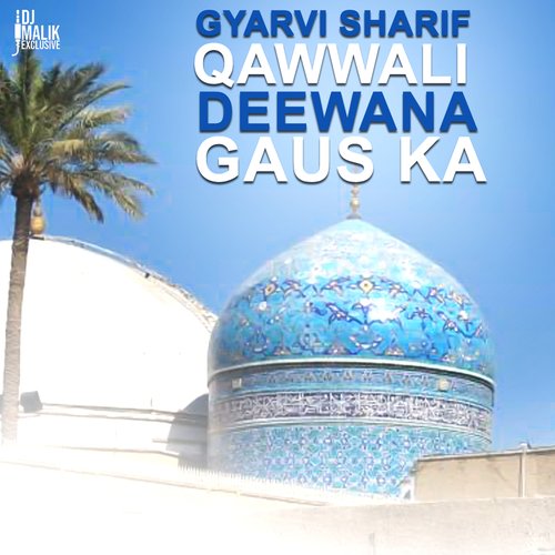 Gyarvi Sharif Qawwali Deewana Gaus Ka