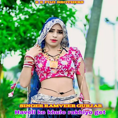 Haveli Ke Khule Rakhiyo Get