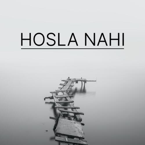 Hosla Nahi