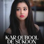 Kar Qubool De Sukoon