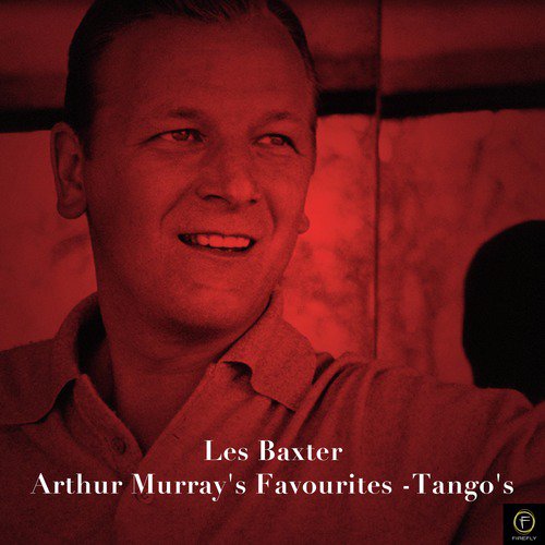 Les Baxter, Arthur Murray's Favourites-Tango's