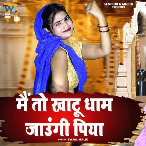 Main To Khatu Dham Jaungi Piya