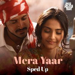 Mera Yaar (Sped Up)-BT4KXkNXAXg