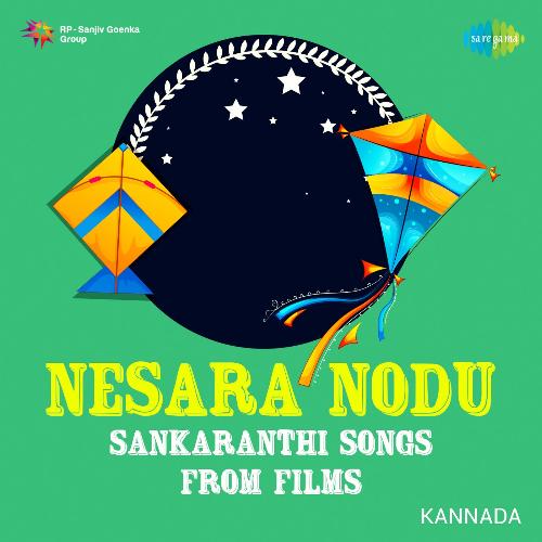 Nesara Nodu - Sankaranthi Songs from Films