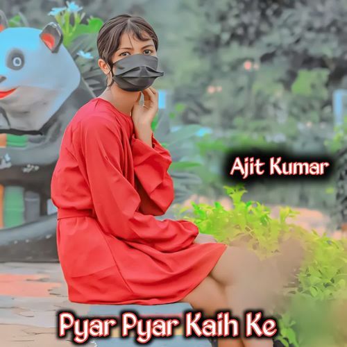 Pyar Pyar Kaih Ke