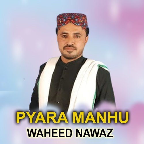 Pyara Manhu