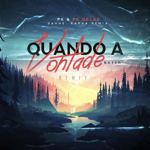 Quando a vontade bater (DANNE, RAPHA Remix)_poster_image