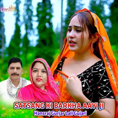 SATSANG KI BARKHA AAYI JI