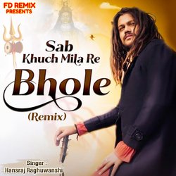 Sab Khuch Mila Re Bhole (Remix)-NSpYASNUemE