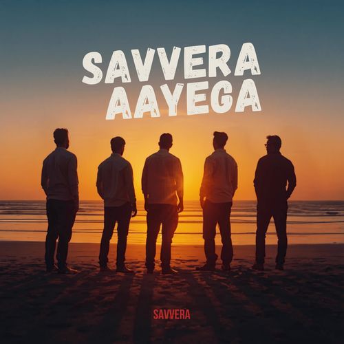 Savvera Aayega