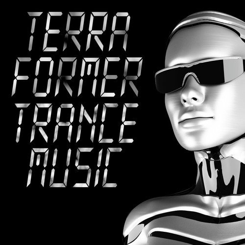 Terra Former Trance Music