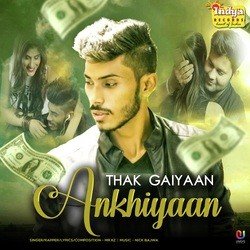 Thak Gaiyaan Ankhiyaan-JiAlXjFJBUo